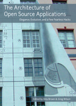 The Architecture Of Open Source Applications, Volume I