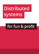 Distributed systems: for fun and profit