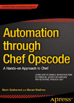 Automation through Chef Opscode: A Hands-on Approach to Chef