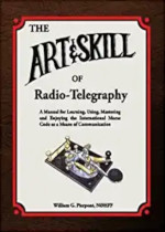 The Art & Skill of Radio-Telegraphy