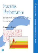 Systems Performance: Enterprise and the Cloud, Second Edition